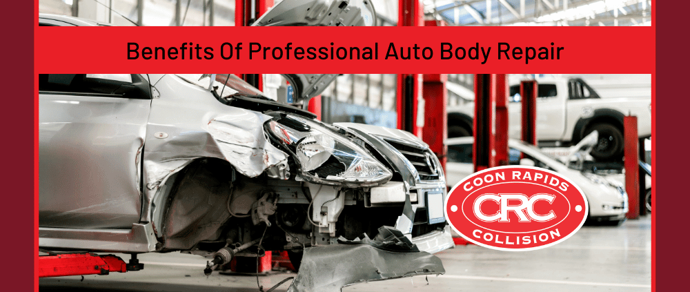 Benefits of Professional Auto Body Repair- Coon Rapids Collision