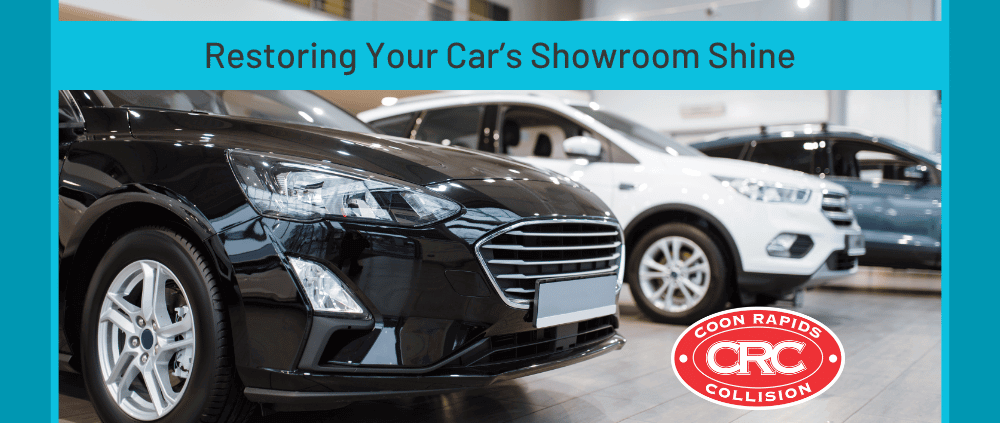 Restoring Your Car’s Showroom Shine - Coon Rapids Collision